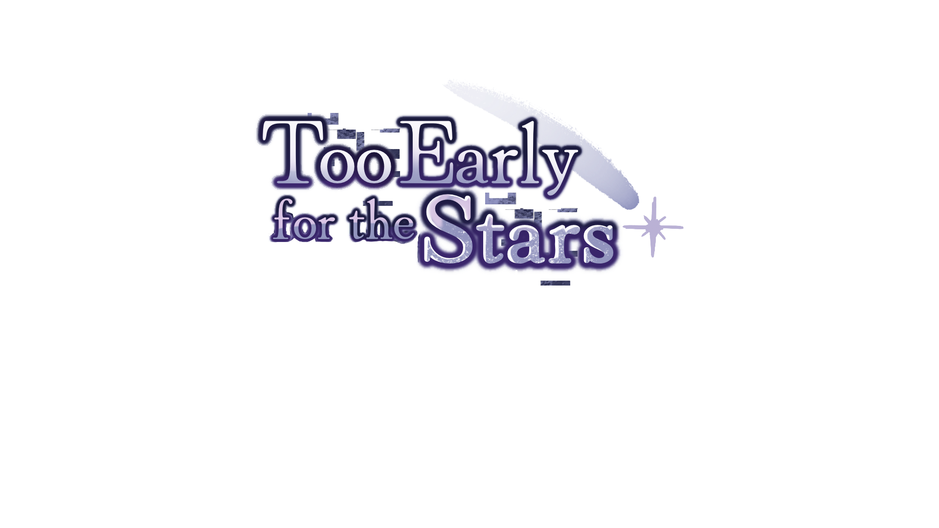 Too Early for the Stars logo artwork